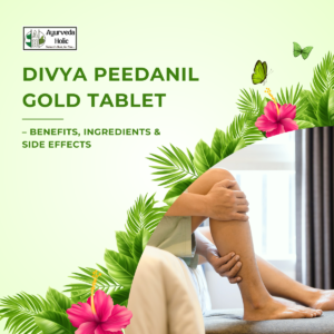 Divya Peedanil Gold Tablet – Benefits, Ingredients & Side Effects
