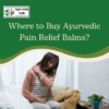 Pain Relief Balms