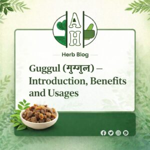 Guggul (गुग्गुल) – Introduction, Benefits and Usages