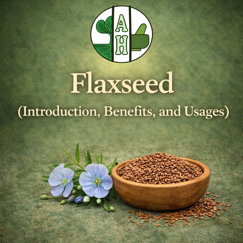 Flaxseed (Introduction, Benefits, and Usages)
