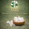 Alum (Introduction, Benefits, and Usages)