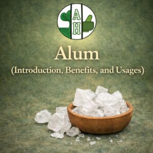 Alum (Introduction, Benefits, and Usages)