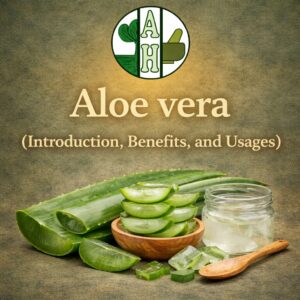 Aloe vera (Introduction, Benefits, and Usages)