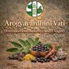 Arogyavardhini Vati (Introduction, Benefits, and Usages)