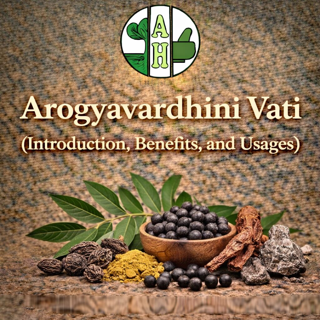 Arogyavardhini Vati (Introduction, Benefits, and Usages)
