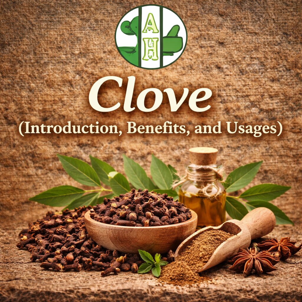 Clove (Introduction, Benefits, and Usages)