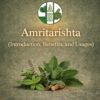 Amritarishta (Introduction, Benefits, and Usages)