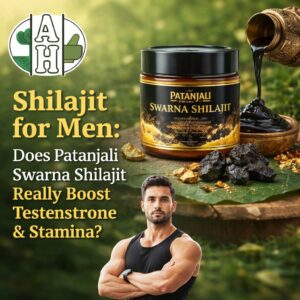 Patanjali Swarna Shilajit: Boost Testosterone & Stamina?
