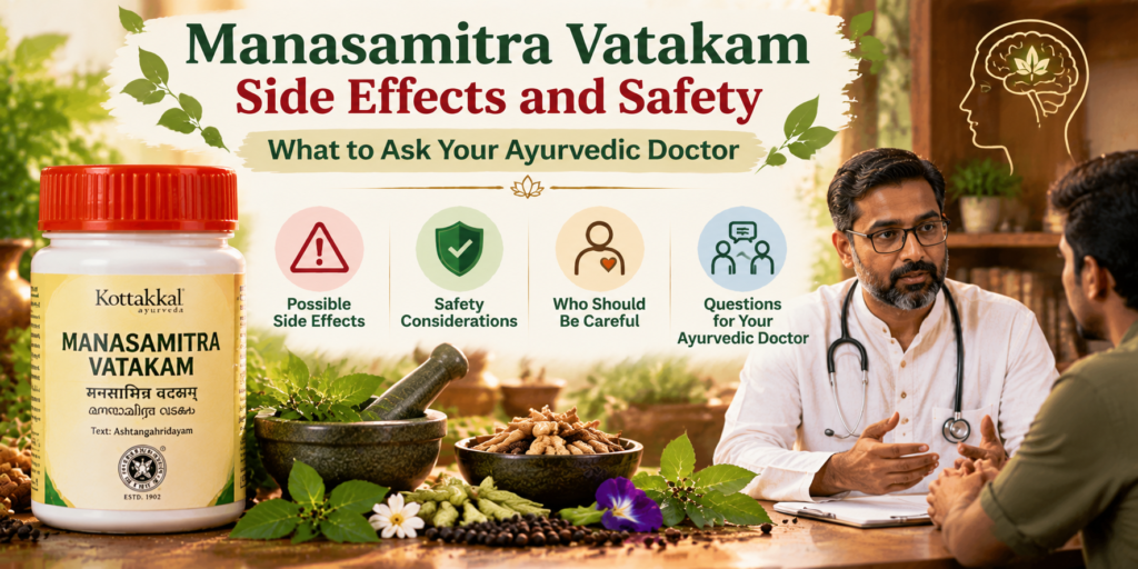 Manasamitra Vatakam Side Effects and Safety: What to Ask Your Ayurvedic Doctor