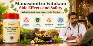 Manasamitra Vatakam Side Effects and Safety: What to Ask Your Ayurvedic Doctor