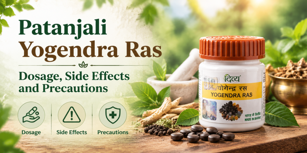 Patanjali Yogendra Ras Dosage, Side Effects and Precautions