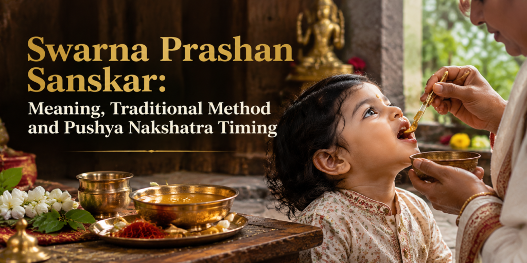 Swarna Prashan Sanskar: Meaning, Traditional Method and Pushya Nakshatra Timing
