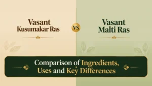 Vasant Kusumakar Ras vs Vasant Malti Ras: comparison of ingredients, uses and key differences