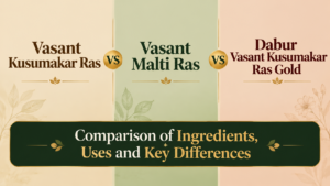 Vasant Kusumakar Ras vs Vasant Malti Ras vs Dabur Vasant Kusumakar Ras Gold