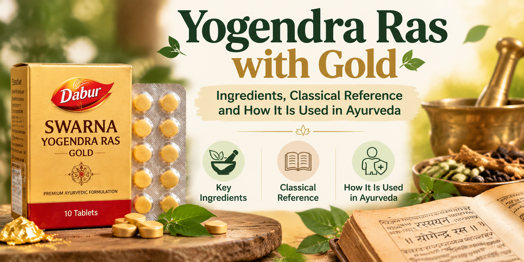 Yogendra Ras with Gold: Ingredients, Classical Reference and How It Is Used in Ayurveda